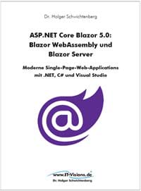 Buchcover ASP.NET Core Blazor 5.0: Blazor WebAssembly und Blazor Server - Moderne Single-Page-Web-Applications mit .NET, C# und Visual Studio (Buchversion 3.x) Druck