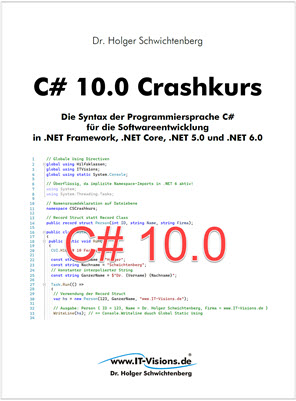 Buchcover C# 10.0 Crashkurs: Die Syntax der Programmiersprache C# für die Softwareentwicklung in .NET Framework, .NET Core, .NET 5.0 und .NET 6.0 (Buchversion 5.13) PDF